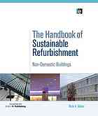 The Handbook Of Sustainable Refurbishment Nondomestic Buildings Nick Baker