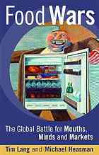 Food Wars The Global Battle For Minds Mouths And Markets Tim Lang Michael Heasman