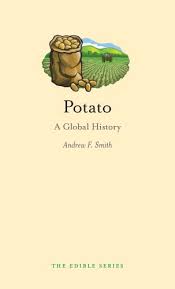 Potato A Global History 1st Smith Andrew F
