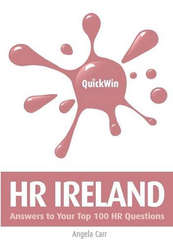 Quick Win Hr Ireland Answers To Your Top 100 Hr Questions First Angela Carr