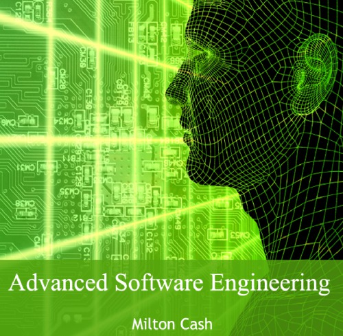 Advanced Software Engineering Milton Cash