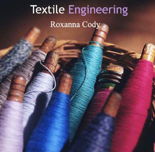 Textile Engineering Roxanna Cody