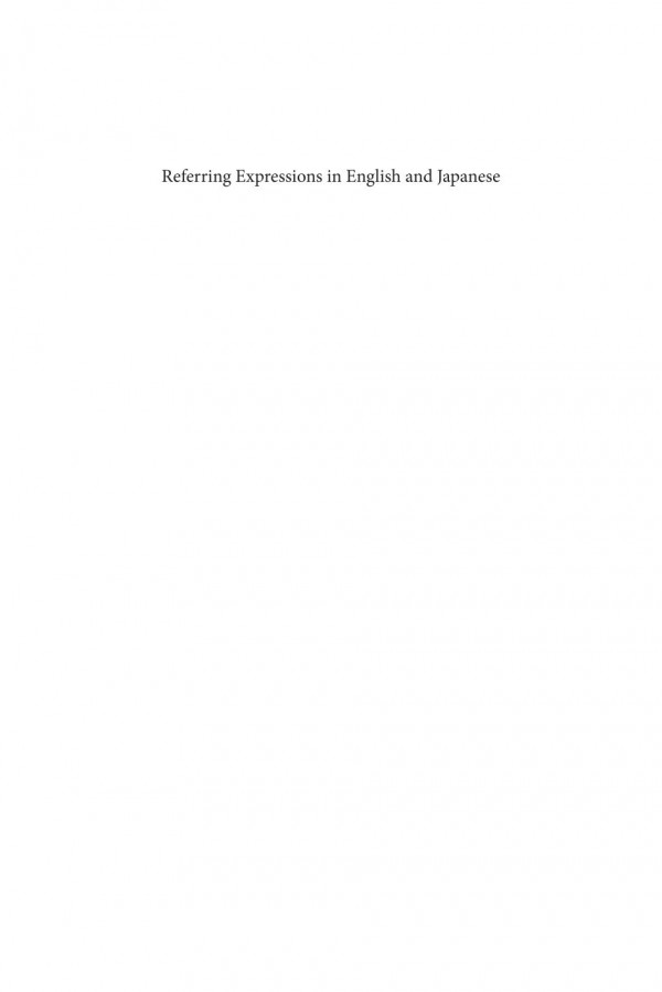 Referring Expressions In English And Japanese Patterns Of Use In Dialogue Processing Etsuko Yoshida