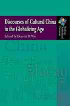 Discourses Of Cultural China In The Globalizing Age Dorren D Wu