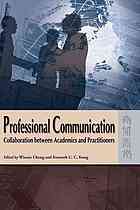 Professional Communication Collaboration Between Academics And Practitioners Winnie Cheng Kenneth C C Kong