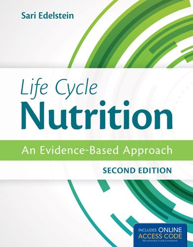 Life Cycle Nutrition 2nd Ed An Evidencebased Approach 2nd Edition Sari Edelstein