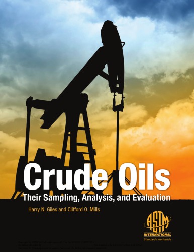 Crude Oils Their Sampling Analysis And Evaluation Harry N Giles