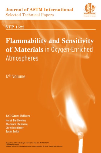 Flammability And Sensitivity Of Materials In Oxygenenriched Atmospheres Twelfth Volume Herve Barthelemy Astm International Astm Committee G4 On Compatibility And Sensitivity Of Materials In Oxygenenriched Atmospheres Et Al