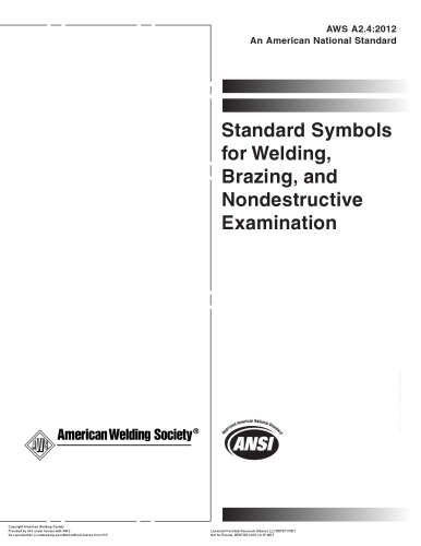 Standard Symbols For Welding Brazing And Nondestructive Examination 7th Ed Aws Committee On Definitions And Symbols American Welding Society Technical Activities Committee American National Standards Institute