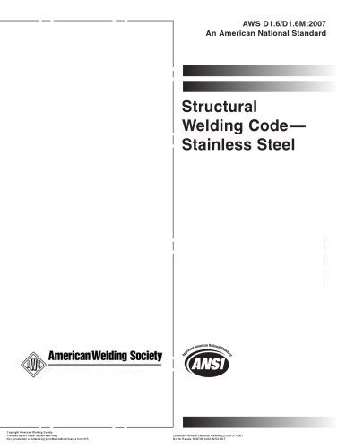 Structural Welding Codestainless Steel 2007th Edition American Welding Society Structural Welding Committee American National Standards Institute American Welding Society Technical Activities Committee