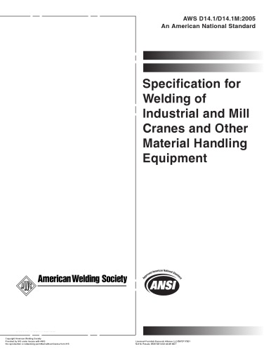 Specification For Welding Of Industrial And Mill Cranes And Other Material Handling Equipment 4th Ed American Welding Society Committee On Machinery And Equipment American Welding Society Technical Activites Committee American Welding Society American National Standards Institute