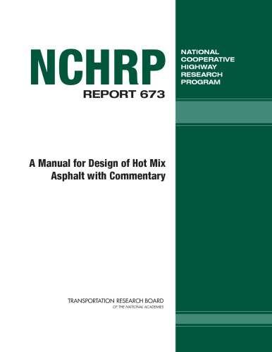 Nchrp Report 673 A Manual For Design Of Hotmix Asphalt With Commentary National Research Council