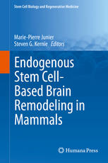 Endogenous Stem Cellbased Brain Remodeling In Mammals 1st Edition Mariepierre Junier