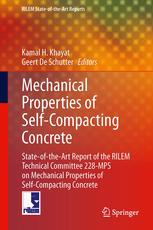 Mechanical Properties Of Selfcompacting Concrete Stateoftheart Report Of The Rilem Technical Committee 228mps On Mechanical Properties Of Selfcompacting Concrete 1st Edition Kamal H Khayat
