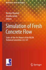Simulation Of Fresh Concrete Flow Stateofthe Art Report Of The Rilem Technical Committee 222scf 1st Edition Nicolas Roussel