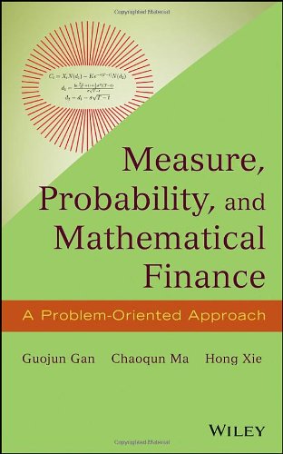 Measure Probability And Mathematical Finance A Problemoriented Approach 1st Edition Guojun Gan