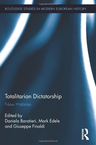 Totalitarian Dictatorship New Histories Daniela Baratieri Mark Edele