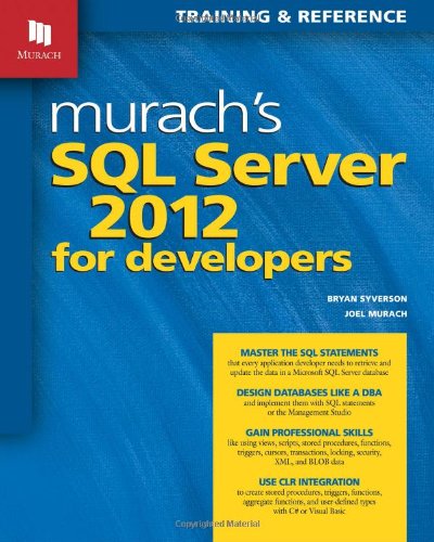 Murachs Sql Server 2012 For Developers 1st Edition Bryan Syverson