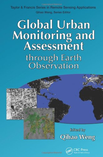 Global Urban Monitoring And Assessment Through Earth Observation 1st Edition Qihao Weng