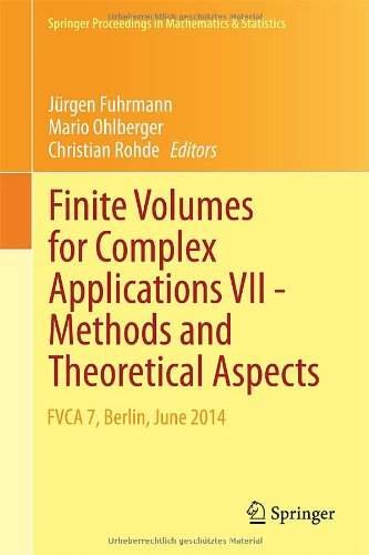 Finite Volumes For Complex Applications Viimethods And Theoretical Aspects Fvca 7 Berlin June 2014 2014th Edition Jrgen Fuhrmann