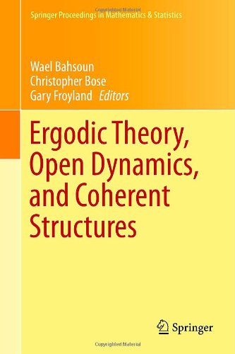 Ergodic Theory Open Dynamics And Coherent Structures 2014th Edition Wael Bahsoun