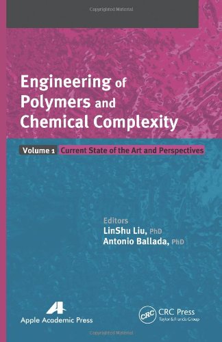 Engineering Of Polymers And Chemical Complexity Twovolume Set Engineering Of Polymers And Chemical Complexity Volume I Current State Of The Art And Perspectives Linshu Liu