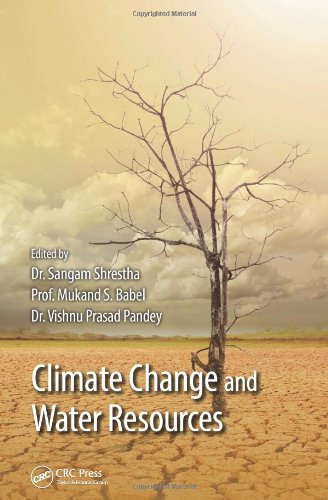 Climate Change And Water Resources Sangam Shrestha Mukand S Babel