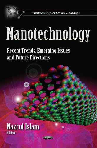 Nanotechnology Recent Trends Emerging Issues And Future Directions Nazrul Islam