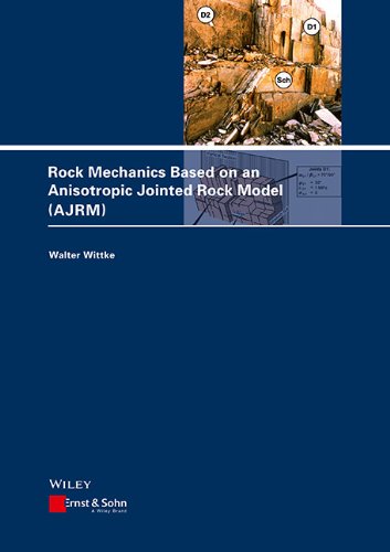 Rock Mechanics Based On An Anisotropic Jointed Rock Model 1st Edition Walter Wittke