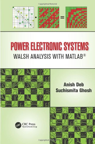 Power Electronic Systems Walsh Analysis With Matlab Anish Deb