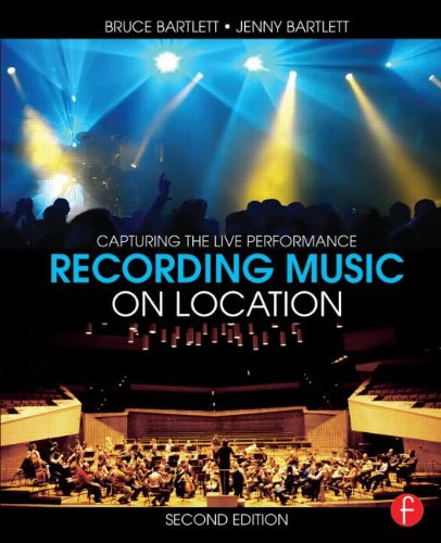 Recording Music On Location Capturing The Live Performance 2nd Edition Bruce Bartlett