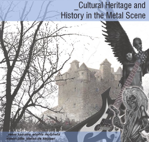 Cultural Heritage And History In The Metal Scene Stefan De Klepper