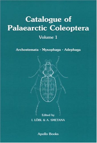 Catalogue Of Palaearctic Coleoptera Vol 1 Archostemata Myxophaga Adephaga I Lobl