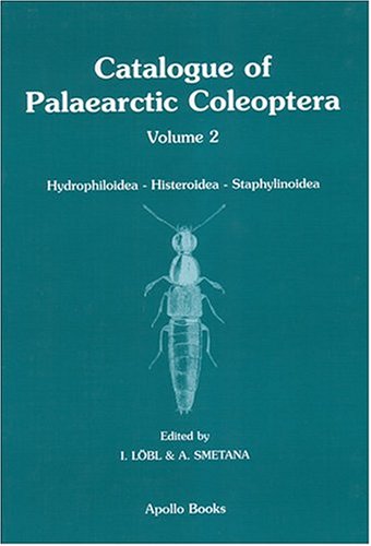 Catalogue Of Palaearctic Coleoptera Vol 2 Hydrophiloidea Histeroidea Staphylinoidea I Lobl