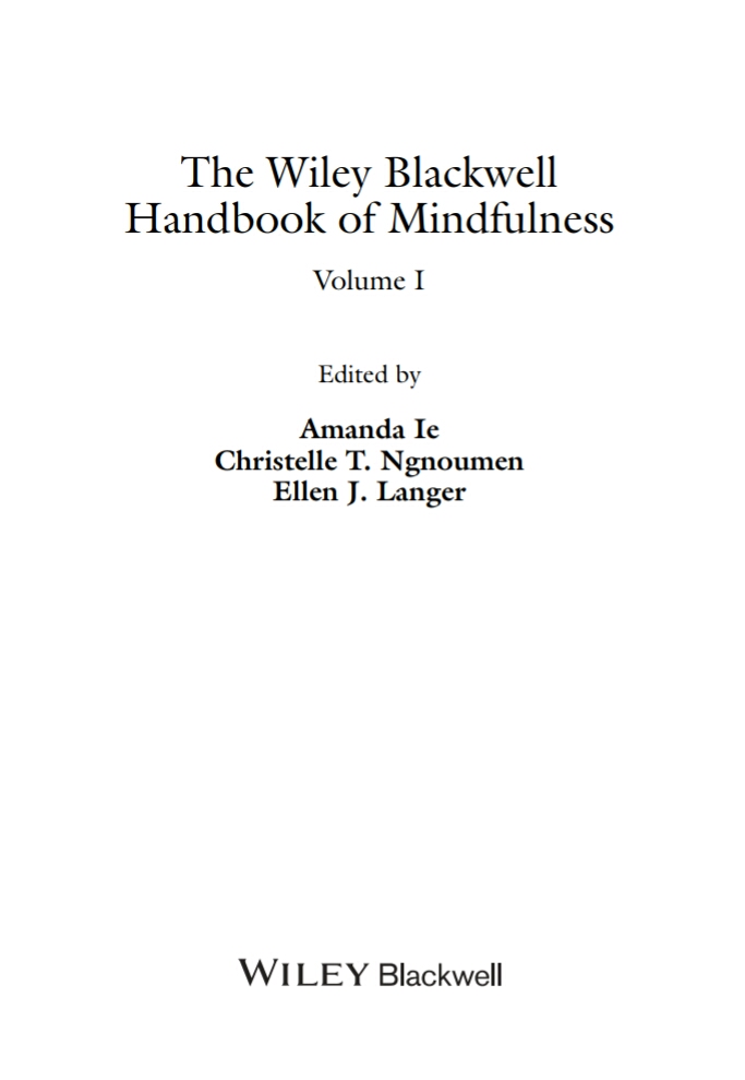 The Wiley Blackwell Handbook Of Mindfulness 1st Edition Amanda Ie Christelle T Ngnoumen Ellen J Langer Editors