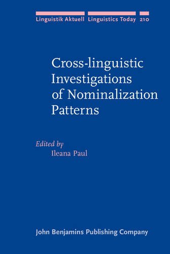 Crosslinguistic Investigations Of Nominalization Patterns Ileana Paul