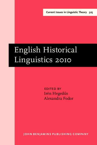 English Historical Linguistics 2010 Selected Papers From The Sixteenth International Conference On English Historical Linguistics Icehl 16 Pcs 2327 August 2010 Irn Hegeds
