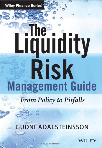 The Liquidity Management Guide From Policy To Pitfalls 1st Edition Gudni Adalsteinsson