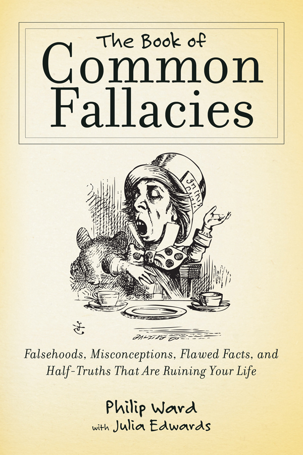 The Book Of Common Fallacies Philip Ward Julia Edwards