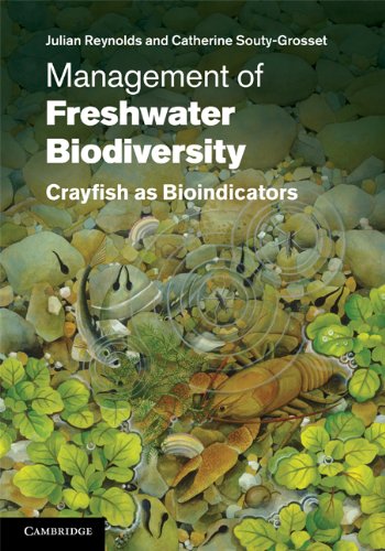 Management Of Freshwater Biodiversity Crayfish As Bioindicators Julian Reynolds