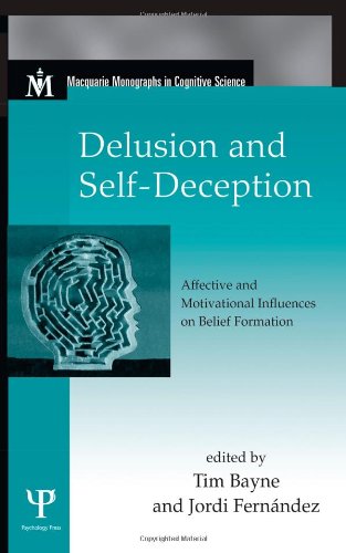 Delusion And Selfdeception Affective And Motivational Influences On Belief Formation 1st Edition Tim Bayne
