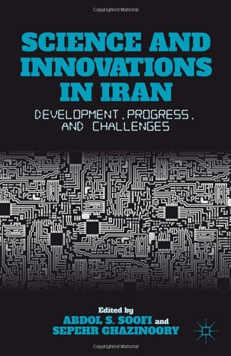 Science And Innovations In Iran Development Progress And Challenges Abdol S Soofi
