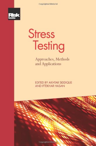 Stress Testing Approaches Methods And Applications Akhtar Siddique