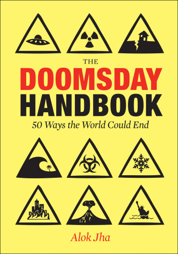 The Doomsday Handbook Alok Jha