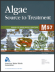 Algae Source To Treatment Manual Of Water Supply Practices M57 1st Edition American Water Works Association