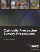 Cathodic Protection Survey Procedures Holtsbaum W Brian