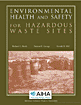 Environmental Health And Safety For Hazardous Waste Sites Barth