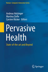 Pervasive Health Stateoftheart And Beyond 1st Edition Andreas Holzinger