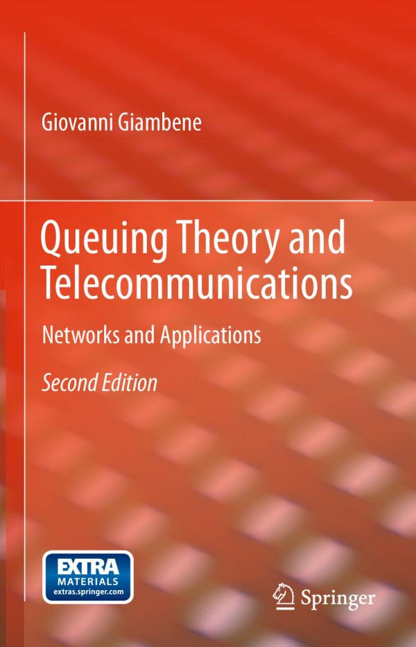 Queuing Theory And Telecommunications Networks And Applications 2nd Edition Giovanni Giambene Auth