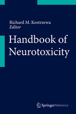 Handbook Of Neurotoxicity 1st Edition Richard M Kostrzewa Eds